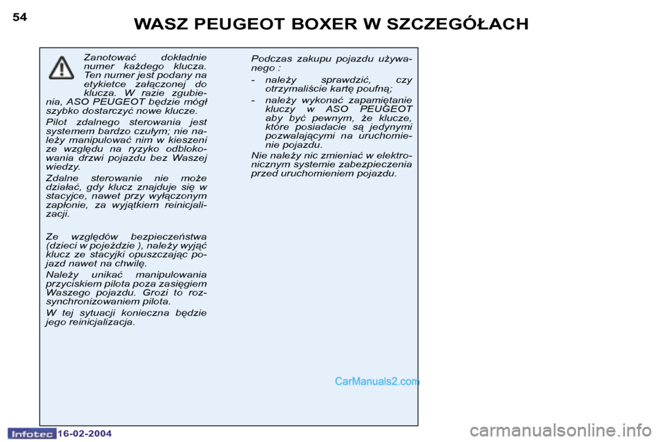 Peugeot Boxer 2004  Instrukcja Obsługi (in Polish) �5�4
�1�6�-�0�2�-�2�0�0�4
�5�5
�1�6�-�0�2�-�2�0�0�4
�W�A�S�Z� �P�E�U�G�E�O�T� �B�O�X�E�R� �W� �S�Z�C�Z�E�G�Ó�Ł�A�C�H
�Z�a�n�o�t�o�w�a�ć�  �d�o�k�ł�a�d�n�i�e�  
�n�u�m�e�r�  �k�aG�d�e�g�o�  �k�l�u