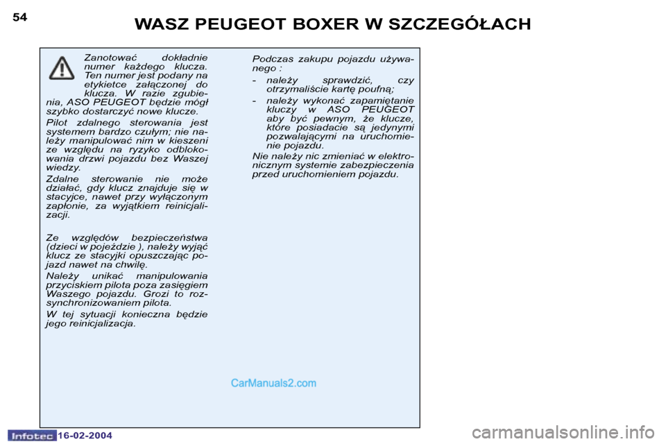 Peugeot Boxer 2004  Instrukcja Obsługi (in Polish) �5�4
�1�6�-�0�2�-�2�0�0�4
�5�5
�1�6�-�0�2�-�2�0�0�4
�W�A�S�Z� �P�E�U�G�E�O�T� �B�O�X�E�R� �W� �S�Z�C�Z�E�G�Ó�Ł�A�C�H
�Z�a�n�o�t�o�w�a�ć�  �d�o�k�ł�a�d�n�i�e�  
�n�u�m�e�r�  �k�aG�d�e�g�o�  �k�l�u