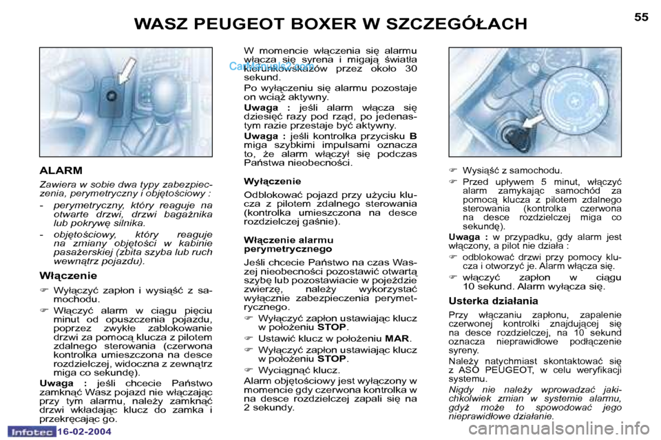 Peugeot Boxer 2004  Instrukcja Obsługi (in Polish) �5�4
�1�6�-�0�2�-�2�0�0�4
�5�5
�1�6�-�0�2�-�2�0�0�4
�W�  �m�o�m�e�n�c�i�e�  �w�ł"�c�z�e�n�i�a�  �s�i
�  �a�l�a�r�m�u�  
�w�ł"�c�z�a�  �s�i
�  �s�y�r�e�n�a�  �i�  �m�i�g�a�j"�  ;�w�i�a�t�ł�a� 
