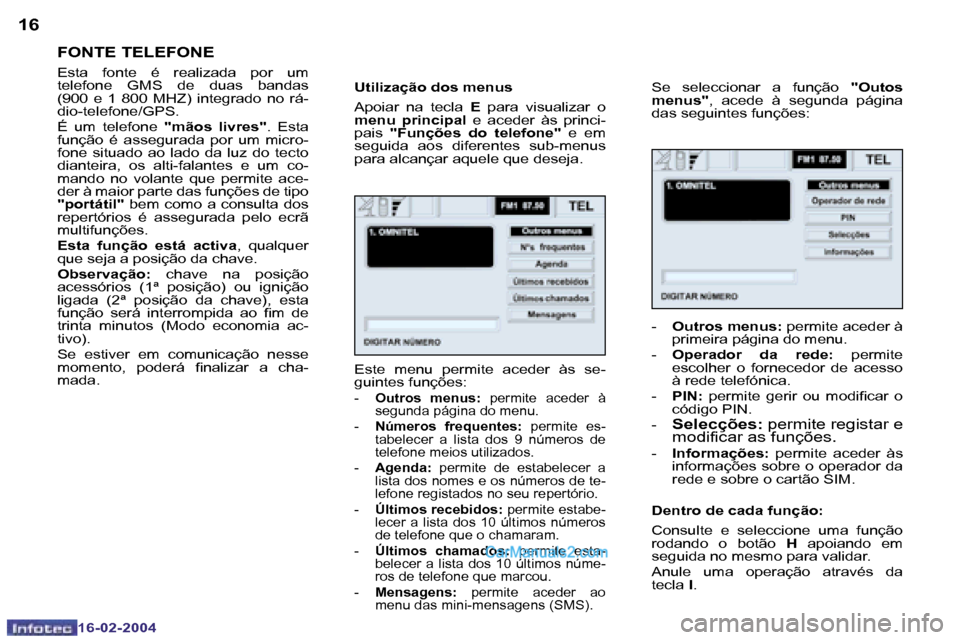 Peugeot Boxer 2004  Manual do proprietário (in Portuguese) �1�6
�1�6�-�0�2�-�2�0�0�4
�1�7
�1�6�-�0�2�-�2�0�0�4
�F�O�N�T�E� �T�E�L�E�F�O�N�E
�E�s�t�a�  �f�o�n�t�e�  �é�  �r�e�a�l�i�z�a�d�a�  �p�o�r�  �u�m�  
�t�e�l�e�f�o�n�e�  �G�M�S�  �d�e�  �d�u�a�s�  �b�a�