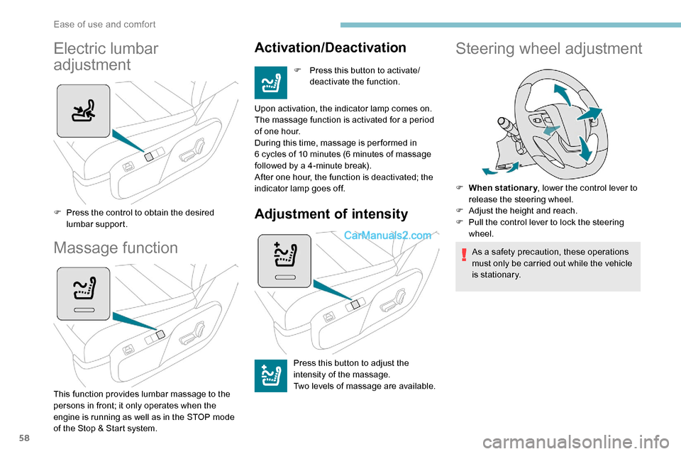 Peugeot Expert 2019 Owners Manual 58
Electric lumbar
adjustment
F Press the control to obtain the desired lumbar support.
Massage function
This function provides lumbar massage to the
persons in front; it only operates when the
eng Peugeot Expert 2019 Owners Manual 58
Electric lumbar
adjustment
F Press the control to obtain the desired lumbar support.
Massage function
This function provides lumbar massage to the
persons in front; it only operates when the
eng