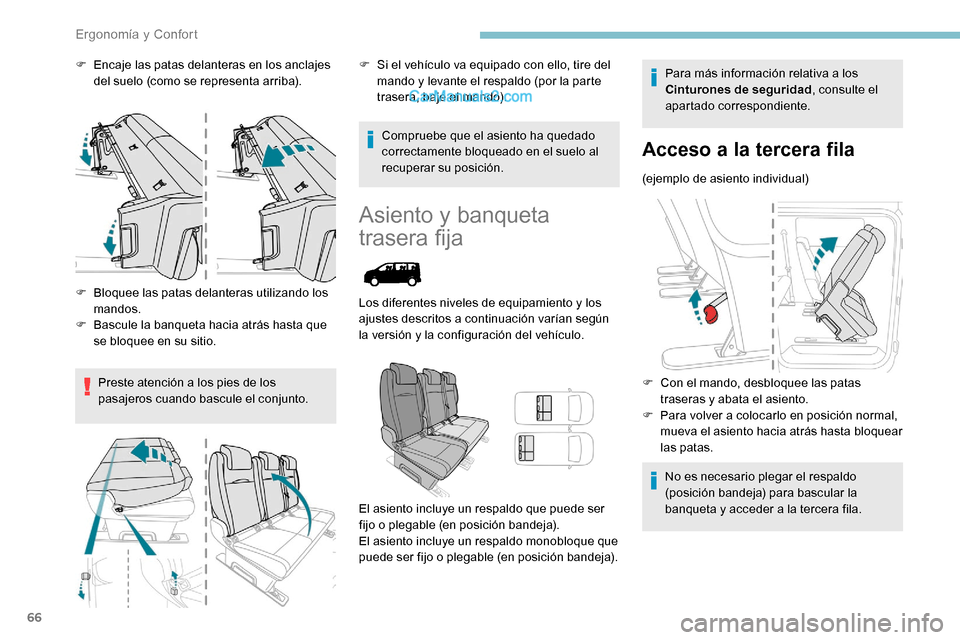 Peugeot Expert 2019 Manual del propietario (in Spanish) 66
F Encaje las patas delanteras en los anclajes del suelo (como se representa arriba).
F
B
loquee las patas delanteras utilizando los
mandos.
F
B
ascule la banqueta hacia atrás hasta que
se Peugeot Expert 2019 Manual del propietario (in Spanish) 66
F Encaje las patas delanteras en los anclajes del suelo (como se representa arriba).
F
B
loquee las patas delanteras utilizando los
mandos.
F
B
ascule la banqueta hacia atrás hasta que
se
