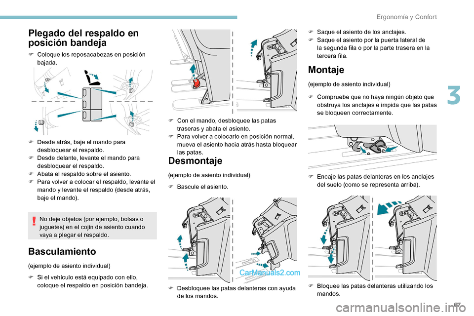 Peugeot Expert 2019 Manual del propietario (in Spanish) 67
Plegado del respaldo en
posición bandeja
F Coloque los reposacabezas en posición bajada.
F
D
esde atrás, baje el mando para
desbloquear el respaldo.
F
D
esde delante, levante el mando pa Peugeot Expert 2019 Manual del propietario (in Spanish) 67
Plegado del respaldo en
posición bandeja
F Coloque los reposacabezas en posición bajada.
F
D
esde atrás, baje el mando para
desbloquear el respaldo.
F
D
esde delante, levante el mando pa