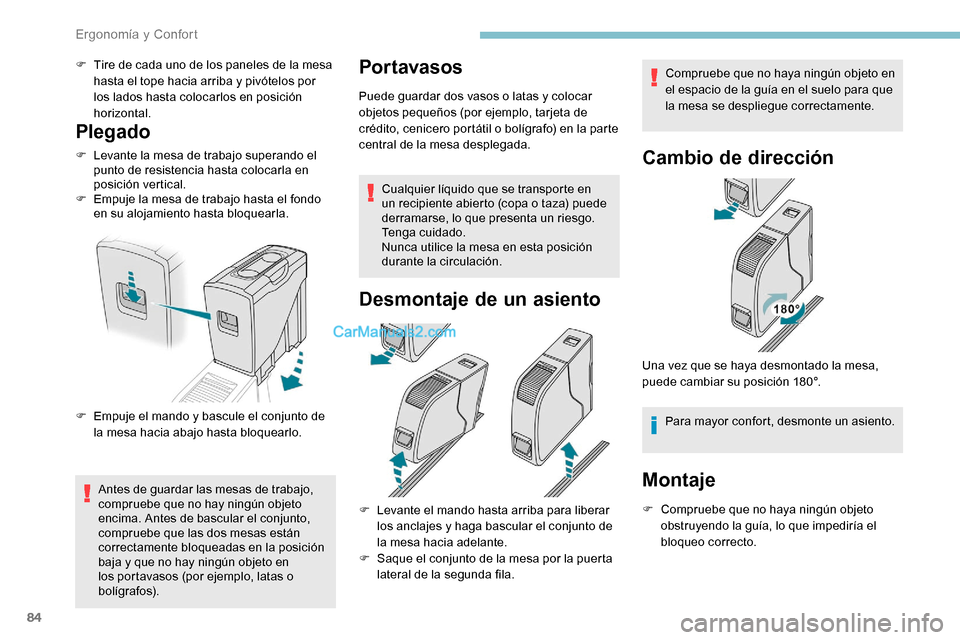 Peugeot Expert 2019 Manual del propietario (in Spanish) 84
F Tire de cada uno de los paneles de la mesa hasta el tope hacia arriba y pivótelos por
los lados hasta colocarlos en posición
horizontal.
Plegado
F Levante la mesa de trabajo superando el punt Peugeot Expert 2019 Manual del propietario (in Spanish) 84
F Tire de cada uno de los paneles de la mesa hasta el tope hacia arriba y pivótelos por
los lados hasta colocarlos en posición
horizontal.
Plegado
F Levante la mesa de trabajo superando el punt
