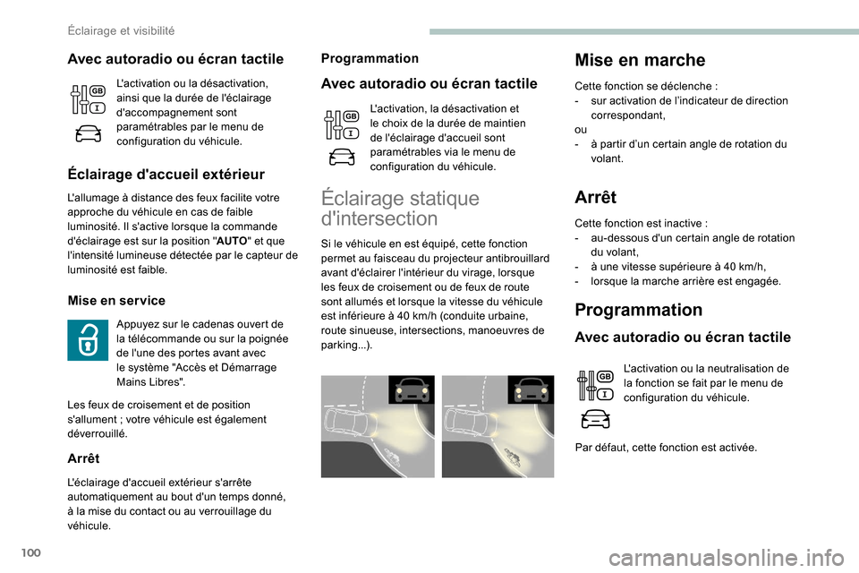 Peugeot Expert 2019 Manuel du propriétaire (in French) 100
Arrêt
Cette fonction est inactive :
- a u-dessous dun certain angle de rotation
du volant,
-
à u
ne vitesse supérieure à 40 km/h,
-
l
orsque la marche arrière est engagée.
Programm Peugeot Expert 2019 Manuel du propriétaire (in French) 100
Arrêt
Cette fonction est inactive :
- a u-dessous dun certain angle de rotation
du volant,
-
à u
ne vitesse supérieure à 40 km/h,
-
l
orsque la marche arrière est engagée.
Programm