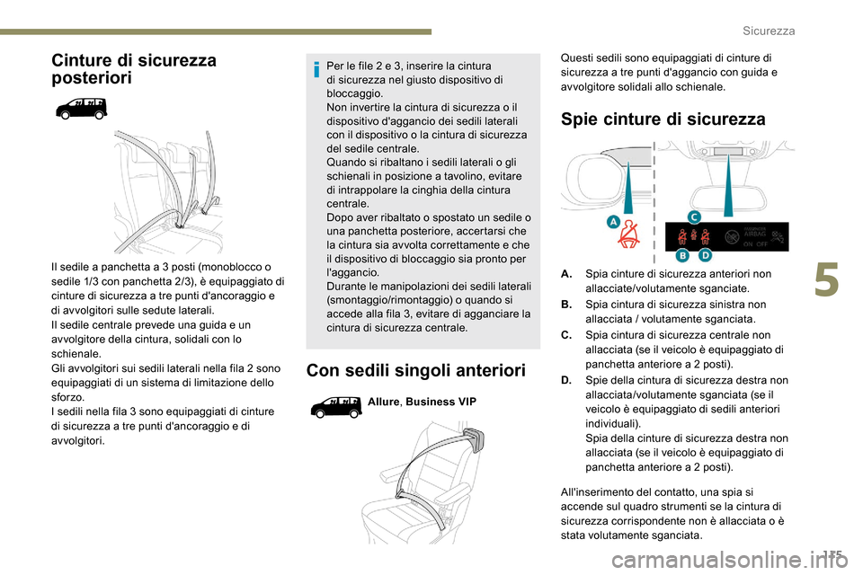 Peugeot Expert 2019 Manuale del proprietario (in Italian) 115
Cinture di sicurezza
posteriori
Il sedile a panchetta a 3 posti (monoblocco o
sedile 1/3 con panchetta 2/3), è equipaggiato di
cinture di sicurezza a tre punti dancoraggio e
di avvolgitori s Peugeot Expert 2019 Manuale del proprietario (in Italian) 115
Cinture di sicurezza
posteriori
Il sedile a panchetta a 3 posti (monoblocco o
sedile 1/3 con panchetta 2/3), è equipaggiato di
cinture di sicurezza a tre punti dancoraggio e
di avvolgitori s