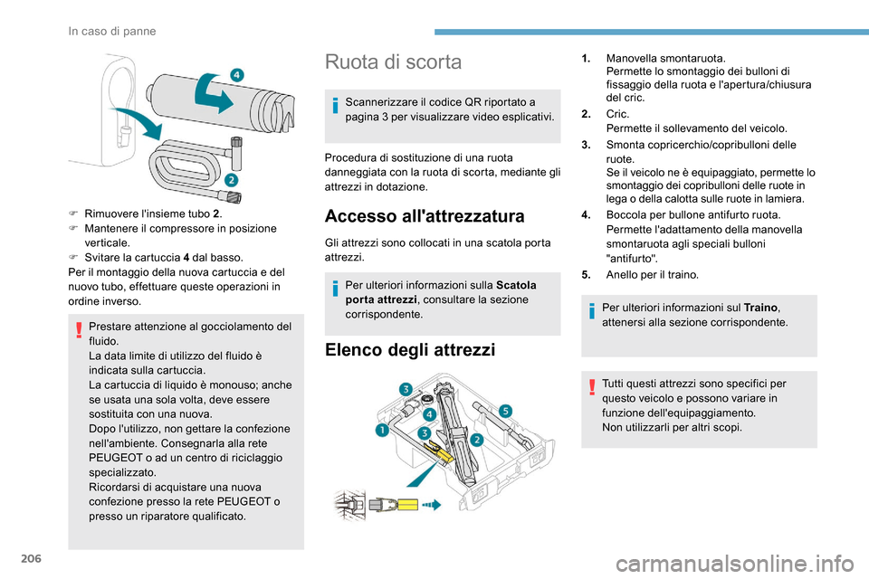 Peugeot Expert 2019 Manuale del proprietario (in Italian) 206
Prestare attenzione al gocciolamento del
fluido.
La data limite di utilizzo del fluido è
indicata sulla cartuccia.
La cartuccia di liquido è monouso; anche
se usata una sola volta, deve esser Peugeot Expert 2019 Manuale del proprietario (in Italian) 206
Prestare attenzione al gocciolamento del
fluido.
La data limite di utilizzo del fluido è
indicata sulla cartuccia.
La cartuccia di liquido è monouso; anche
se usata una sola volta, deve esser