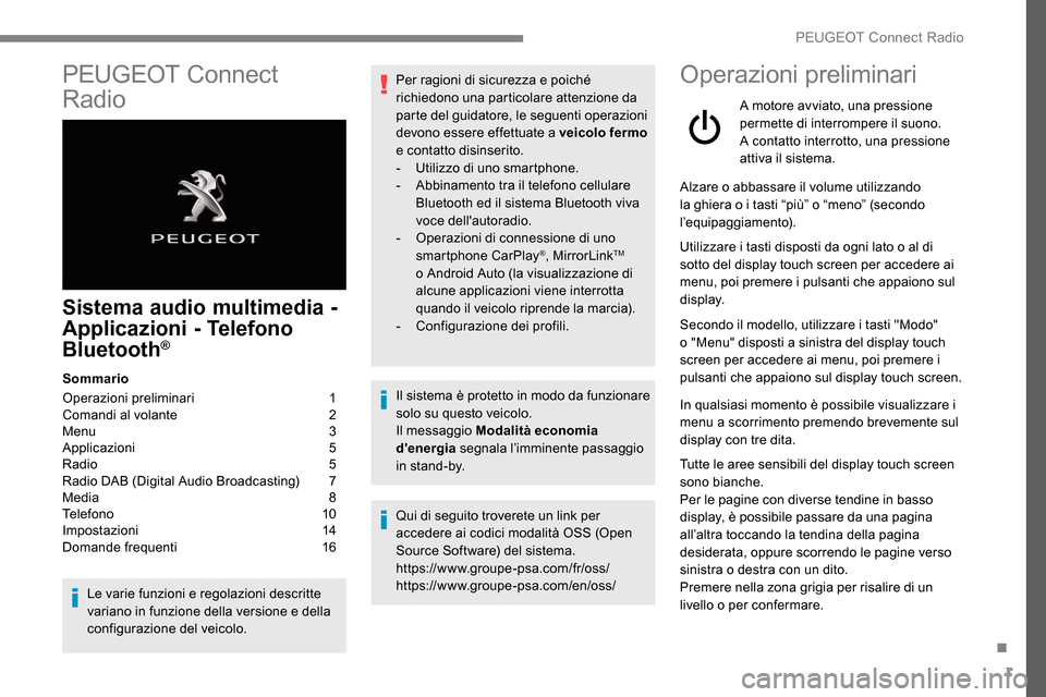 Peugeot Expert 2019  Manuale del proprietario (in Italian) 1
PEUGEOT Connect 
Radio
Sistema audio multimedia - 
A pplicazioni - Telefono 
Bluetooth
®
Sommario
Operazioni preliminari 
 
1
C

omandi al volante   
2
M

enu   
3
A

pplicazioni   
5
R

adio   
5
