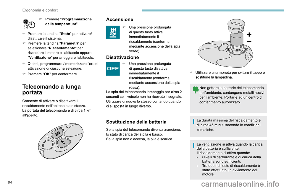 Peugeot Expert 2019 Manuale del proprietario (in Italian) 94
F Premere "Programmazione
della temperatura ".
F
P
remere la tendina " Stato" per attivare/
disattivare il sistema.
F
P
remere la tendina " Parametri" per
selezionare " Riscaldamento " per Peugeot Expert 2019 Manuale del proprietario (in Italian) 94
F Premere "Programmazione
della temperatura ".
F
P
remere la tendina " Stato" per attivare/
disattivare il sistema.
F
P
remere la tendina " Parametri" per
selezionare " Riscaldamento " per