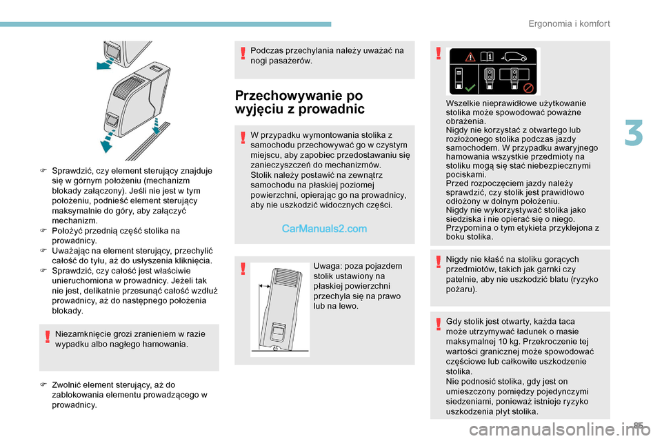 Peugeot Expert 2019 Instrukcja Obsługi (in Polish) 85
F Sprawdzić, czy element sterujący znajduje się w górnym położeniu (mechanizm
blokady załączony). Jeśli nie jest w tym
położeniu, podnieść element sterujący
maksymalnie do góry, a Peugeot Expert 2019 Instrukcja Obsługi (in Polish) 85
F Sprawdzić, czy element sterujący znajduje się w górnym położeniu (mechanizm
blokady załączony). Jeśli nie jest w tym
położeniu, podnieść element sterujący
maksymalnie do góry, a