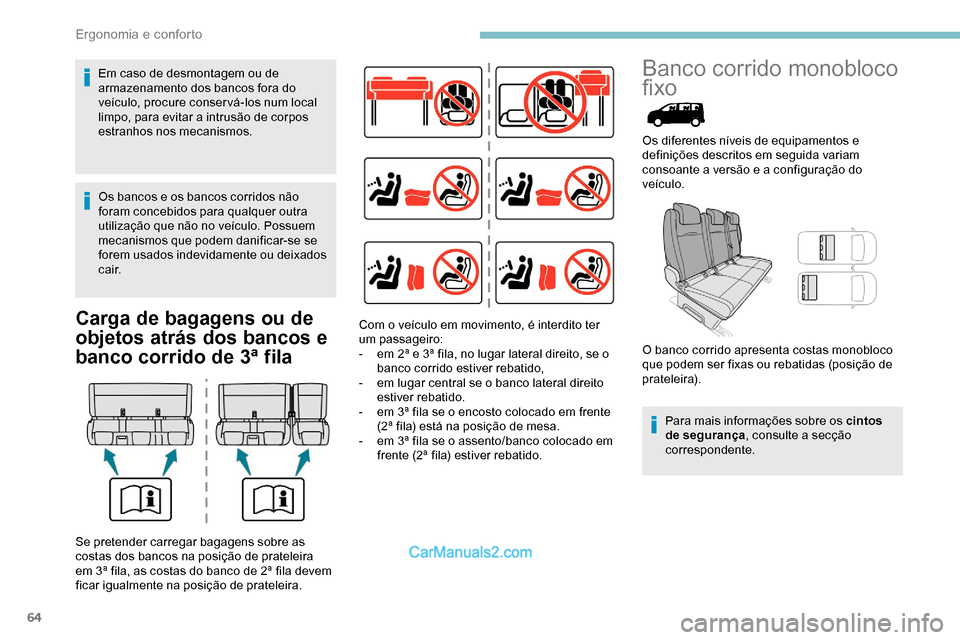 Peugeot Expert 2019 Manual do proprietário (in Portuguese) 64
Carga de bagagens ou de
objetos atrás dos bancos e
banco corrido de 3ª fila
Banco corrido monobloco
fixo
Os diferentes níveis de equipamentos e
definições descritos em seguida variam
cons Peugeot Expert 2019 Manual do proprietário (in Portuguese) 64
Carga de bagagens ou de
objetos atrás dos bancos e
banco corrido de 3ª fila
Banco corrido monobloco
fixo
Os diferentes níveis de equipamentos e
definições descritos em seguida variam
cons
