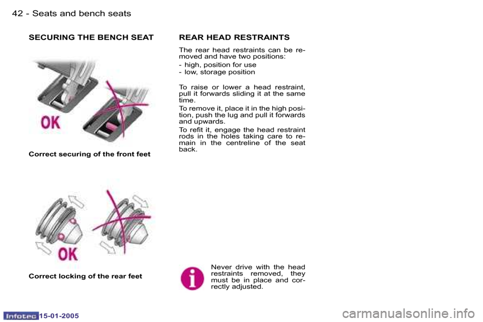 Peugeot Expert 2005  Owners Manual �S�e�a�t�s� �a�n�d� �b�e�n�c�h� �s�e�a�t�s�4�2 �-
�1�5�-�0�1�-�2�0�0�5
�4�3
�-�S�e�a�t�s� �a�n�d� �b�e�n�c�h� �s�e�a�t�s
�1�5�-�0�1�-�2�0�0�5
�N�e�v�e�r�  �d�r�i�v�e�  �w�i�t�h�  �t�h�e�  �h�e�a�d�  
