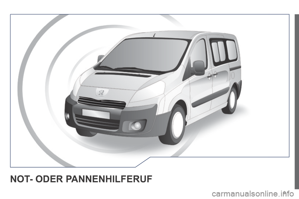 Peugeot Expert Tepee 2014  Betriebsanleitung (in German) 9.1
 NOT- ODER PANNENHILFERUF  