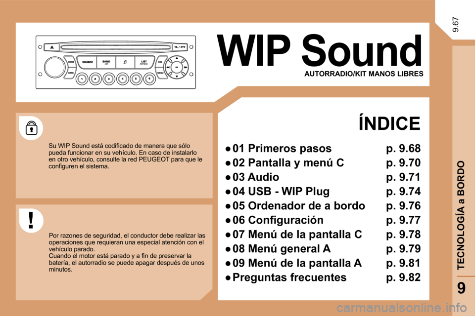 Peugeot Expert Tepee 2010  Manual del propietario (in Spanish) 9.67
  AUTORRADIO/KIT MANOS LIBRES 
  ÍNDICE 
� � � 