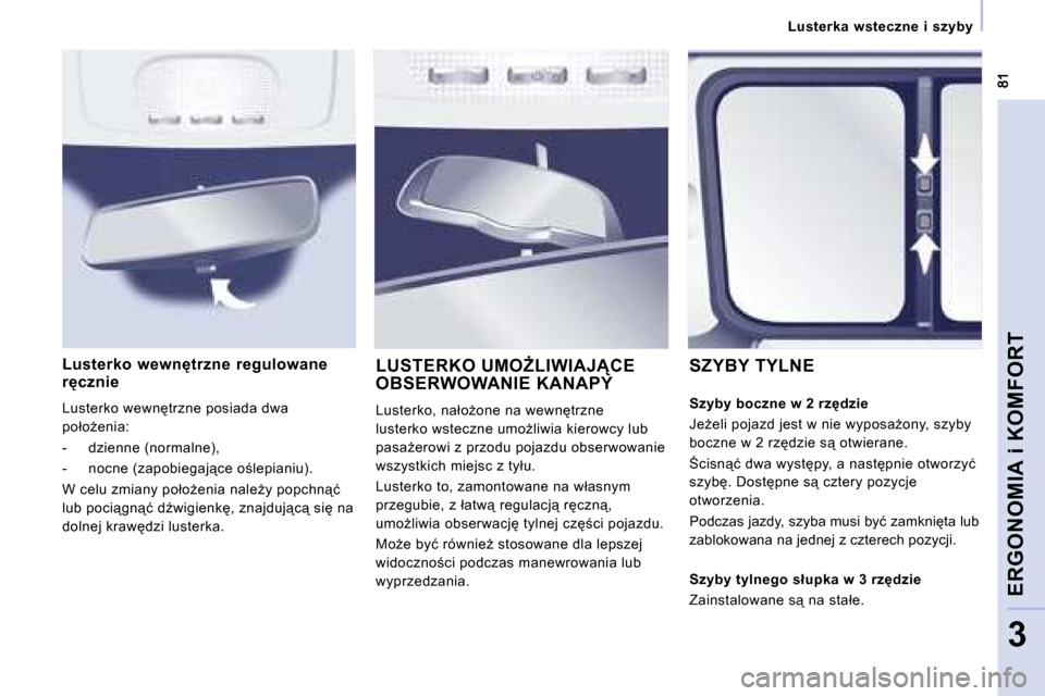 Peugeot Expert Tepee 2008.5  Instrukcja Obsługi (in Polish) � � � �L�u�s�t�e�r�k�a�  �w�s�t�e�c�z�n�e�  �i�  �s�z�y�b�y� � � 
�E�R�G�O�N�O�M�I�A� �i� �K�O�M�F�O�R�T
3
� � �L�u�s�t�e�r�k�o�  �w�e�w�n�t�r�z�n�e�  �r�e�g�u�l�o�w�a�n�e� �r�c�z�n�i�e� 
� �L�u�s