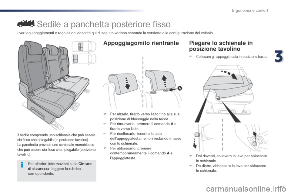 Peugeot Expert VU 2016 Manuale del proprietario (in Italian) 113
Expert_it_Chap03_ergonomie-et-confort_ed01-2016
Sedile a panchetta posteriore fisso
Il sedile comprende uno schienale che può essere
sia fisso che ripiegabile (in posizione tavolino).
La panchet Peugeot Expert VU 2016 Manuale del proprietario (in Italian) 113
Expert_it_Chap03_ergonomie-et-confort_ed01-2016
Sedile a panchetta posteriore fisso
Il sedile comprende uno schienale che può essere
sia fisso che ripiegabile (in posizione tavolino).
La panchet