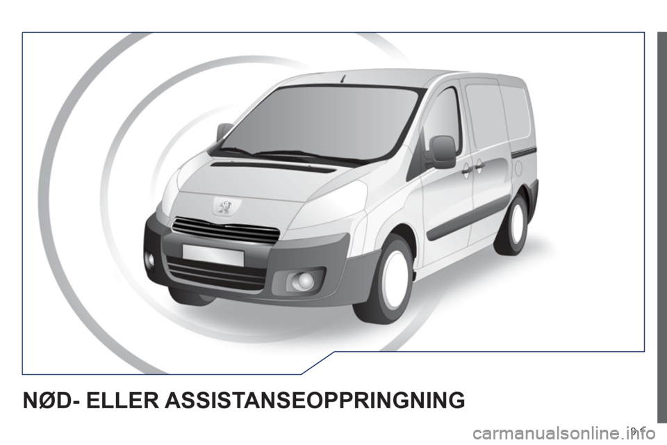 Peugeot Expert VU 2012  Brukerhåndbok (in Norwegian) 9.1
NØD- ELLER ASSISTANSEOPPRINGNING  