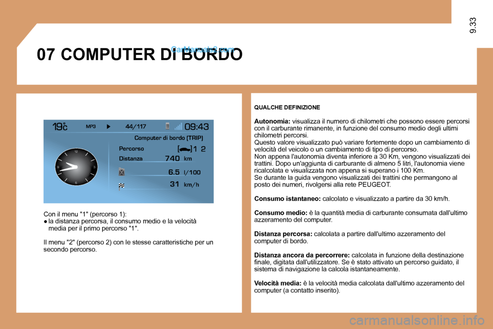 Peugeot Expert VU 2010  Manuale del proprietario (in Italian) �0�7
126 3
9
9.33
� � �Q�U�A�L�C�H�E� �D�E�F�I�N�I�Z�I�O�N�E� 
� � �A�u�t�o�n�o�m�i�a�:� � �v�i�s�u�a�l�i�z�z�a� �i�l� �n�u�m�e�r�o� �d�i� �c�h�i�l�o�m�e�t�r�i� �c�h�e� �p�o�s�s�o�n�o� �e�s �s�e�r�e� 