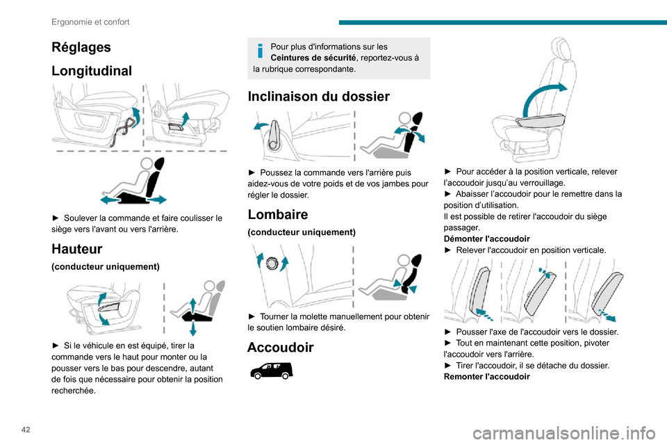 Peugeot Partner 2020 Manuel du propriétaire (in French) 42
Ergonomie et confort
Réglages
Longitudinal
► Soulever la commande et faire coulisser le siège vers lavant ou vers larrière.
Hauteur
(conducteur uniquement)
► Si le véhicule en est Peugeot Partner 2020 Manuel du propriétaire (in French) 42
Ergonomie et confort
Réglages
Longitudinal
► Soulever la commande et faire coulisser le siège vers lavant ou vers larrière.
Hauteur
(conducteur uniquement)
► Si le véhicule en est