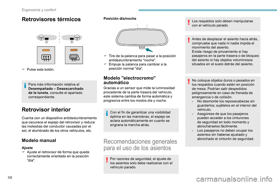 Peugeot Partner 2019 Manual del propietario (in Spanish) 58
Retrovisores térmicos
F Pulse este botón.Para más información relativa al
Desempañado – Desescarchado
de la luneta , consulte el apartado
correspondiente.
Retrovisor interior
Cuenta con u Peugeot Partner 2019 Manual del propietario (in Spanish) 58
Retrovisores térmicos
F Pulse este botón.Para más información relativa al
Desempañado – Desescarchado
de la luneta , consulte el apartado
correspondiente.
Retrovisor interior
Cuenta con u