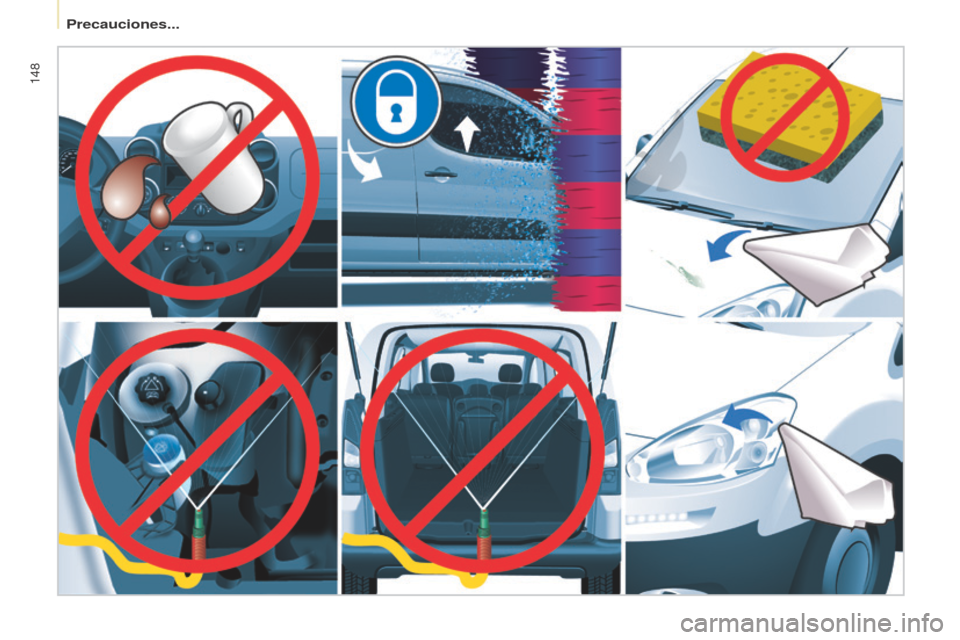 Peugeot Partner 2014.5  Manual del propietario (in Spanish) 148
Partner-2-VU_es_Chap08_Aide-rapide_ed02-2014 
Precauciones...  