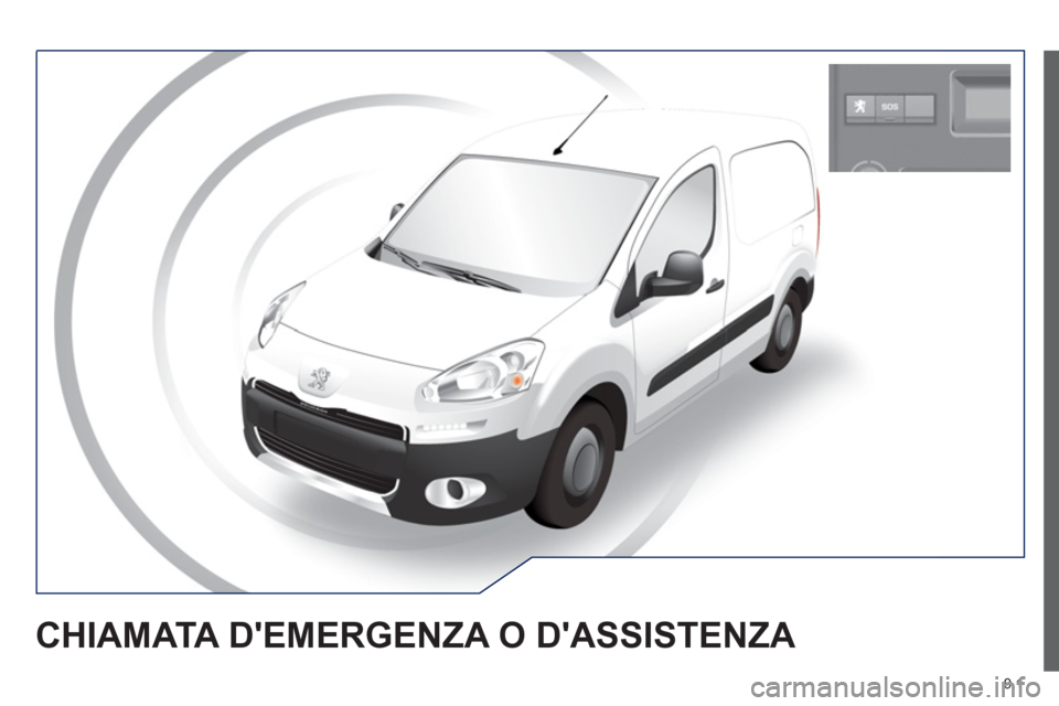 Peugeot Partner 2013  Manuale del proprietario (in Italian) 9.1
CHIAMATA DEMERGENZA O DASSISTENZA  