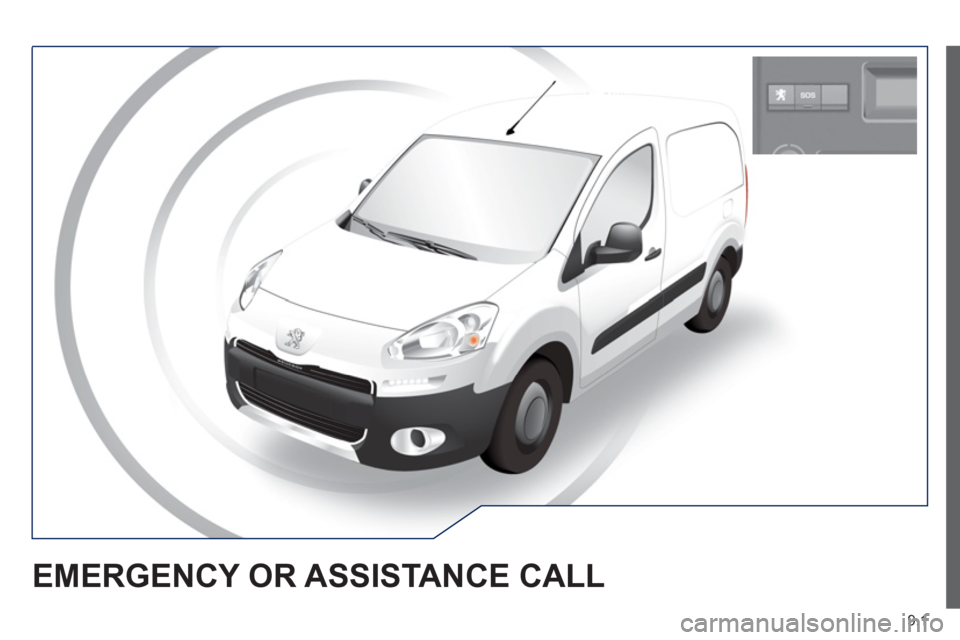 Peugeot Partner 2012  Owners Manual 9.1
EMERGENCY OR ASSISTANCE CALL  