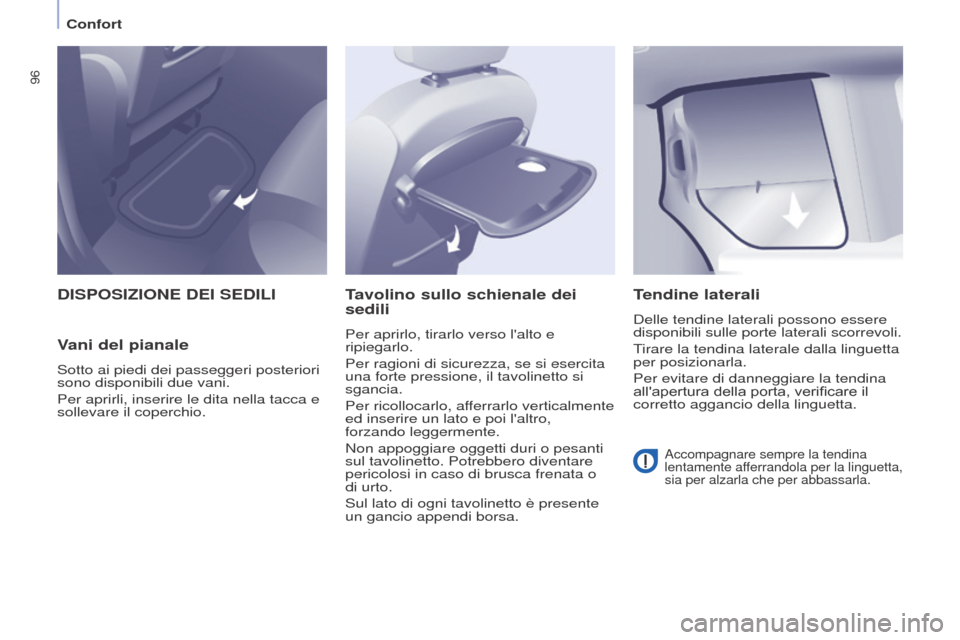 Peugeot Partner Tepee 2017 Manuale del proprietario (in Italian) 96
Partner2VP_it_Chap04_Ergonomie_ed02-2016Partner2VP_it_Chap04_Ergonomie_ed02-2016
DISPOSIZIONE DEI SEDILI
V
ani del pianale
Sotto ai piedi dei passeggeri posteriori
sono disponibili due vani.
Per a Peugeot Partner Tepee 2017 Manuale del proprietario (in Italian) 96
Partner2VP_it_Chap04_Ergonomie_ed02-2016Partner2VP_it_Chap04_Ergonomie_ed02-2016
DISPOSIZIONE DEI SEDILI
V
ani del pianale
Sotto ai piedi dei passeggeri posteriori
sono disponibili due vani.
Per a