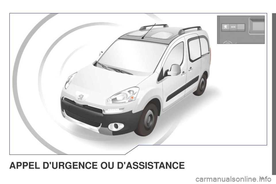 Peugeot Partner Tepee 2014.5  Manuel du propriétaire (in French) 10.1
APPEL D  URGENCE   OU   D  ASSISTANCE  