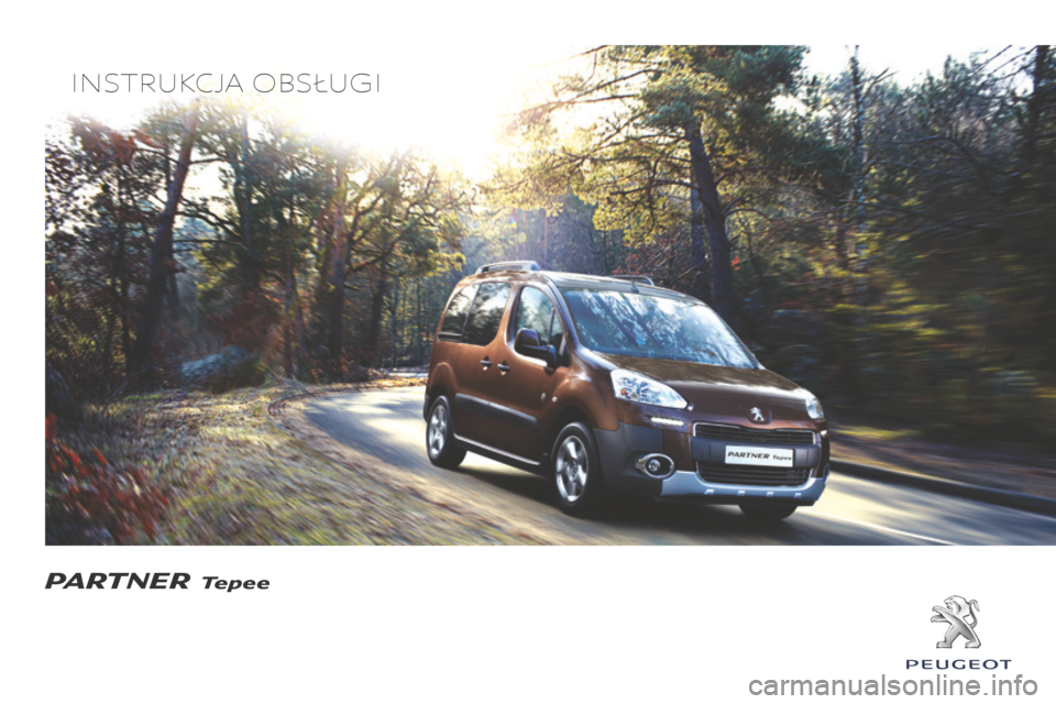 Peugeot Partner Tepee 2014.5  Instrukcja Obsługi (in Polish) Instrukcja obsługI
PARTNER Tepee 