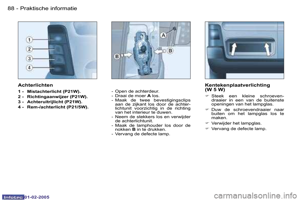 Peugeot Partner VU 2005  Handleiding (in Dutch) �P�r�a�k�t�i�s�c�h�e� �i�n�f�o�r�m�a�t�i�e�8�8 �-
�0�1�-�0�2�-�2�0�0�5
�8�9�P�r�a�k�t�i�s�c�h�e� �i�n�f�o�r�m�a�t�i�e�-
�0�1�-�0�2�-�2�0�0�5
�A�c�h�t�e�r�l�i�c�h�t�e�n
�1� �-�  �M�i�s�t�a�c�h�t�e�r�l�