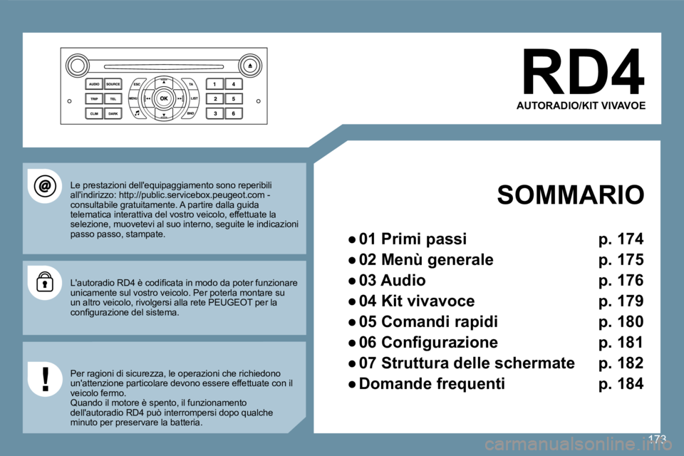 Peugeot 407 2008  Manuale del proprietario (in Italian) 173
  AUTORADIO/KIT VIVAVOE 
  SOMMARIO  
� � � 