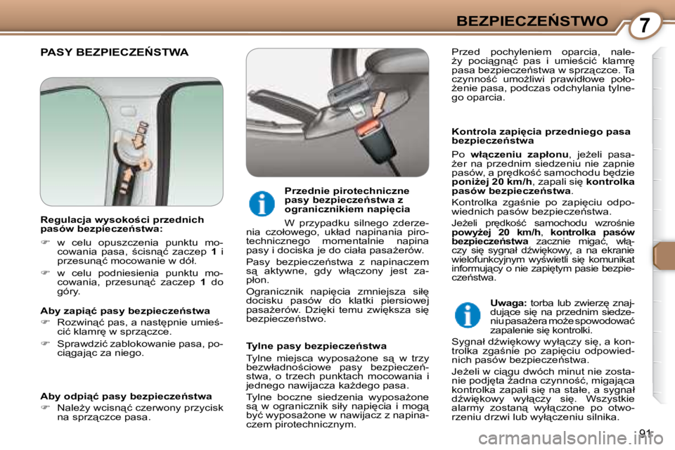 Peugeot 407 2008  Instrukcja Obsługi (in Polish) 7�B�E�Z�P�I�E�C�Z�E0�S�T�W�O
91
� �P�A�S�Y� �B�E�Z�P�I�E�C�Z�E0�S�T�W�A� � 
� � �K�o�n�t�r�o�l�a� �z�a�p�i'�c�i�a� �p�r�z�e�d�n�i�e�g�o� �p�a�s�a�  
�b�e�z�p�i�e�c�z�e1�s�t�w�a�  
� �P�o�  � �