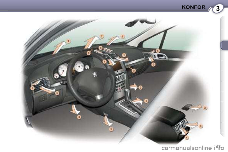 Peugeot 407 2008  Kullanım Kılavuzu (in Turkish) 3�K�O�N�F�O�R
41   
