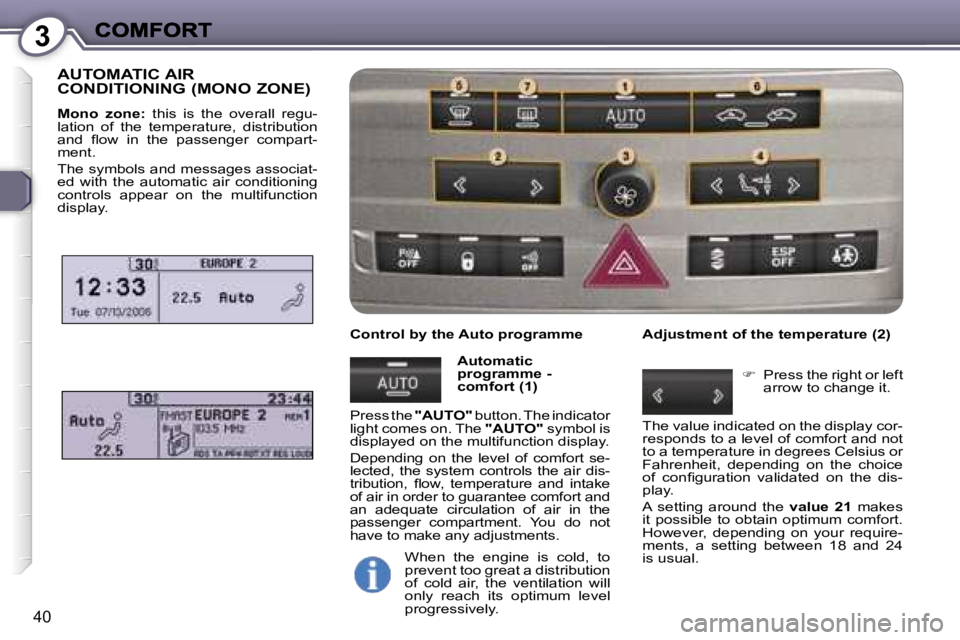 Peugeot 407 2007  Owners Manual �3
�4�0
�A�U�T�O�M�A�T�I�C� �A�I�R�  
�C�O�N�D�I�T�I�O�N�I�N�G� �(�M�O�N�O� �Z�O�N�E�)
�M�o�n�o�  �z�o�n�e�:�  �t�h�i�s�  �i�s�  �t�h�e�  �o�v�e�r�a�l�l�  �r�e�g�u�-�l�a�t�i�o�n�  �o�f�  �t�h�e�  �t�e