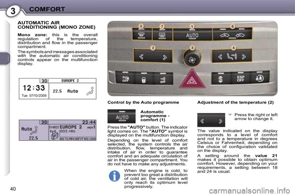 Peugeot 407 2006  Owners Manual �3�C�O�M�F�O�R�T
�4�0
�A�U�T�O�M�A�T�I�C� �A�I�R�  
�C�O�N�D�I�T�I�O�N�I�N�G� �(�M�O�N�O� �Z�O�N�E�)
�M�o�n�o�  �z�o�n�e�:�  �t�h�i�s�  �i�s�  �t�h�e�  �o�v�e�r�a�l�l� 
�r�e�g�u�l�a�t�i�o�n�  �o�f�  �