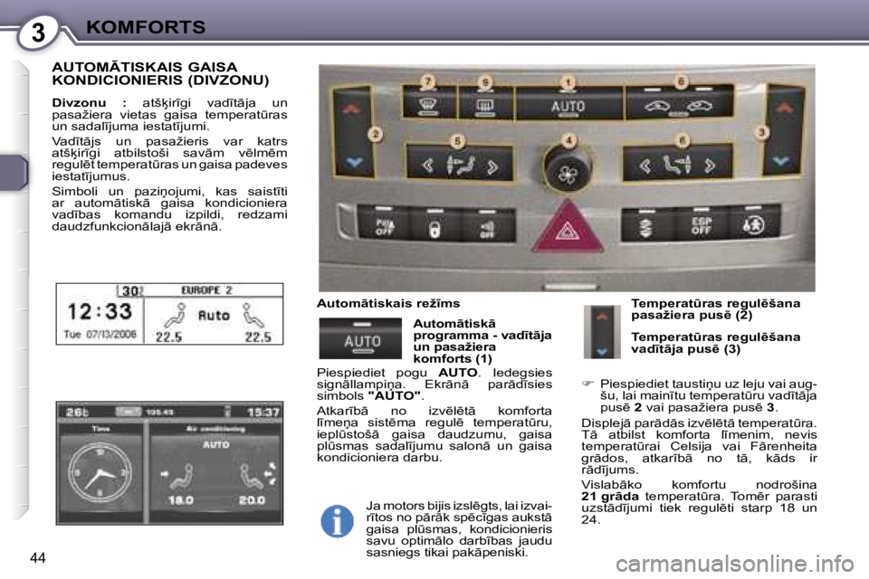 Peugeot 407 2006  Īpašnieka rokasgrāmata (in Latvian) �3�K�O�M�F�O�R�T�S
�4�4
�A�U�T�O�M