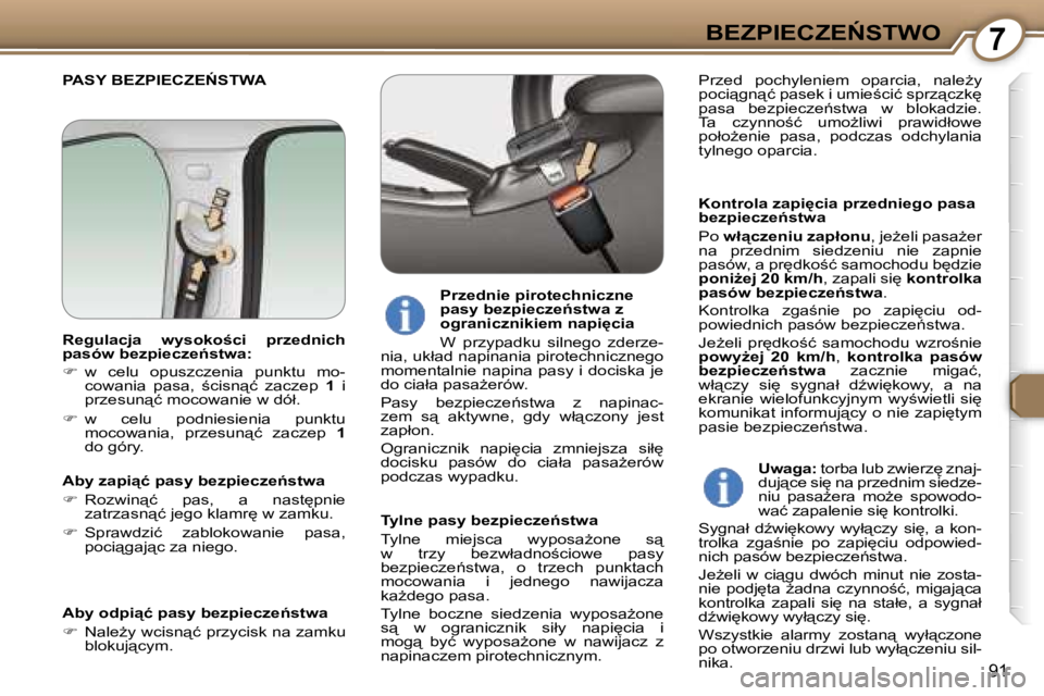 Peugeot 407 2006  Instrukcja Obsługi (in Polish) �7�B�E�Z�P�I�E�C�Z�E0�S�T�W�O
�9�1
�P�A�S�Y� �B�E�Z�P�I�E�C�Z�E0�S�T�W�A�K�o�n�t�r�o�l�a� �z�a�p�i
�c�i�a� �p�r�z�e�d�n�i�e�g�o� �p�a�s�a�  
�b�e�z�p�i�e�c�z�e1�s�t�w�a 
�P�o� �w�ł"�c�z�e�n�