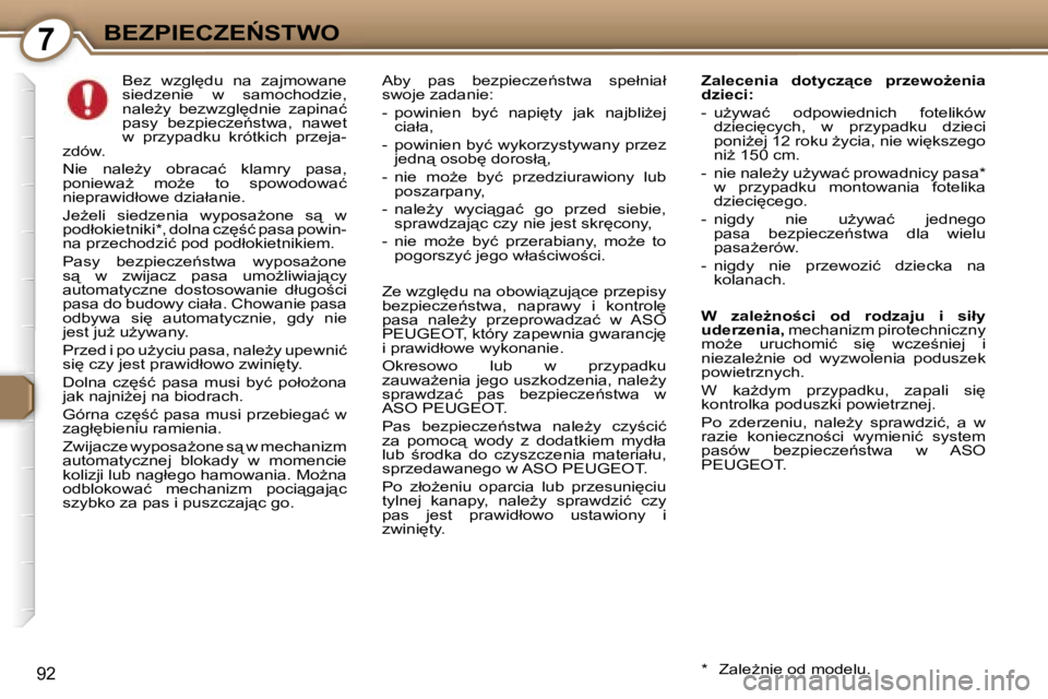 Peugeot 407 2006  Instrukcja Obsługi (in Polish) �7�B�E�Z�P�I�E�C�Z�E0�S�T�W�O
�9�2
�B�e�z�  �w�z�g�l
�d�u�  �n�a�  �z�a�j�m�o�w�a�n�e�  
�s�i�e�d�z�e�n�i�e�  �w�  �s�a�m�o�c�h�o�d�z�i�e�,� 
�n�a�l�eG�y�  �b�e�z�w�z�g�l
�d�n�i�e�  �z�a�p�i�n�a�