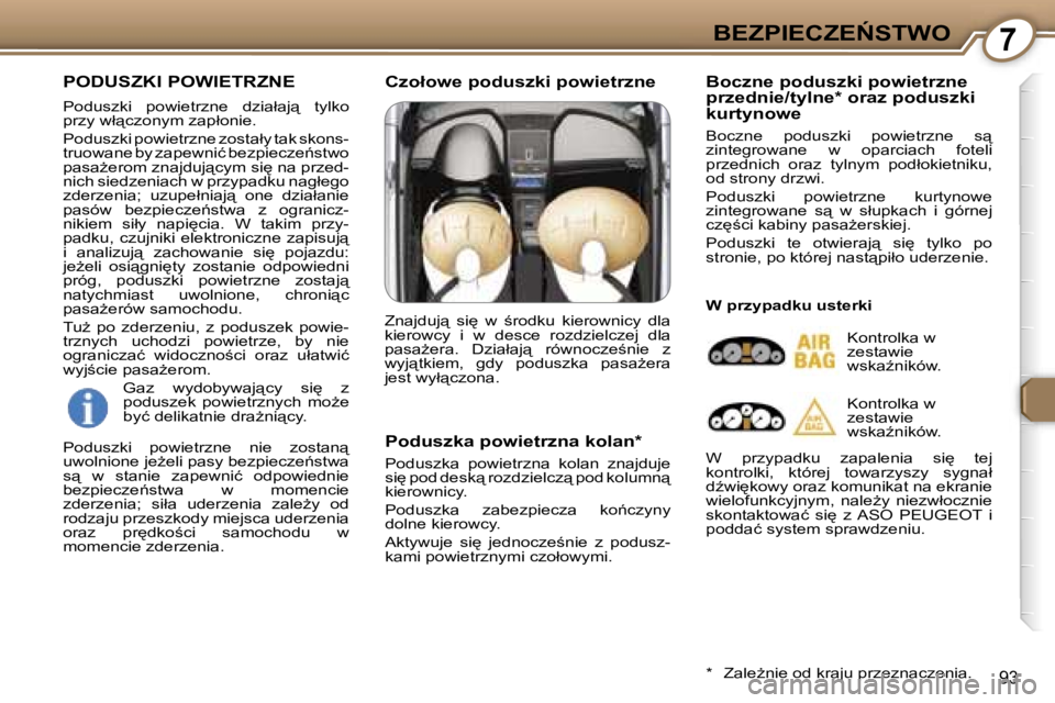Peugeot 407 2006  Instrukcja Obsługi (in Polish) �7�B�E�Z�P�I�E�C�Z�E0�S�T�W�O
�9�3
�P�O�D�U�S�Z�K�I� �P�O�W�I�E�T�R�Z�N�E
�P�o�d�u�s�z�k�i�  �p�o�w�i�e�t�r�z�n�e�  �d�z�i�a�ł�a�j"�  �t�y�l�k�o�  
�p�r�z�y� �w�ł"�c�z�o�n�y�m� �z�a�p�ł�