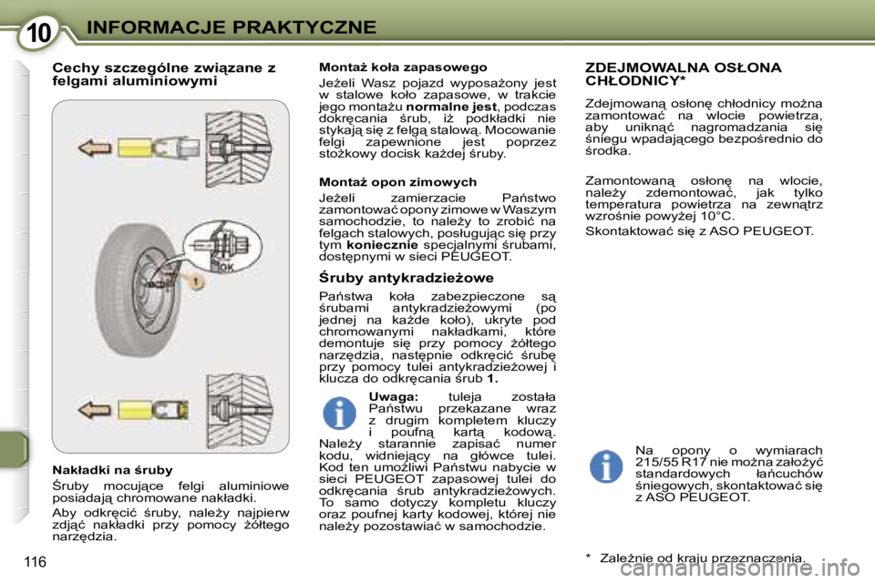 Peugeot 407 2006  Instrukcja Obsługi (in Polish) �1�0�I�N�F�O�R�M�A�C�J�E� �P�R�A�K�T�Y�C�Z�N�E
�1�1�6
�N�a�k�ł�a�d�k�i� �n�a� ;�r�u�b�y 
:�r�u�b�y�  �m�o�c�u�j"�c�e�  �f�e�l�g�i�  �a�l�u�m�i�n�i�o�w�e�  
�p�o�s�i�a�d�a�j"� �c�h�r�o�m�o
