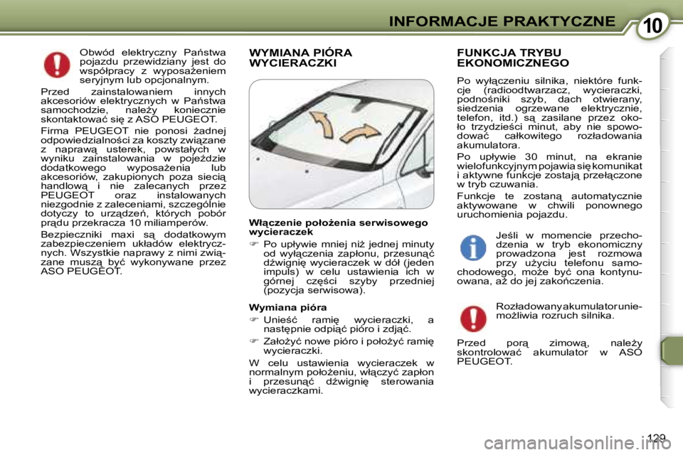 Peugeot 407 2006  Instrukcja Obsługi (in Polish) �1�0�I�N�F�O�R�M�A�C�J�E� �P�R�A�K�T�Y�C�Z�N�E
�1�2�9
�W�Y�M�I�A�N�A� �P�I�Ó�R�A�  
�W�Y�C�I�E�R�A�C�Z�K�I�F�U�N�K�C�J�A� �T�R�Y�B�U� 
�E�K�O�N�O�M�I�C�Z�N�E�G�O
�P�o�  �w�y�ł"�c�z�e�n�i�u�  �s