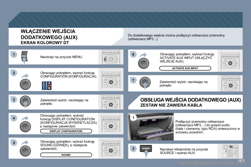 Peugeot 407 2006  Instrukcja Obsługi (in Polish) �2 
�3 
�4�5 �6 
�7
�2
�1
�1
�1�6�5
�W�Ł�C�Z�E�N�I�E� �W�E�J:�C�I�A� �  
�D�O�D�A�T�K�O�W�E�G�O� �(�A�U�X�)
�E�K�R�A�N� �K�O�L�O�R�O�W�Y� �D�T
�N�a�c�i�s�n"�ć� �n�a� �p�r�z�y�c�i�s�k� �M�E�N