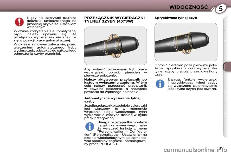 Peugeot 407 2006  Instrukcja Obsługi (in Polish) �5�W�I�D�O�C�Z�N�O:�Ć
�8�1
�P�R�Z�E�Ł�C�Z�N�I�K� �W�Y�C�I�E�R�A�C�Z�K�I�  
�T�Y�L�N�E�J� �S�Z�Y�B�Y� �(�4�0�7�S�W�)�S�p�r�y�s�k�i�w�a�c�z� �t�y�l�n�e�j� �s�z�y�b
�N�i�g�d�y�  �n�i�e�  �z�a�k�r�y�