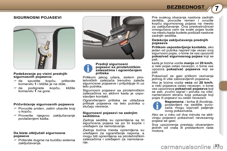 Peugeot 407 2006  Упутство за употребу (in Serbian) �7�B�E�Z�B�E�D�N�O�S�T
�9�1
�S�I�G�U�R�N�O�S�N�I� �P�O�J�A�S�E�V�I
�D�e�t�e�k�c�i�j�a� �z�a�k�l�j�u�č�a�v�a�n�j�a� �p�r�e�d�n�j�i�h�  
�p�o�j�a�s�e�v�a
�P�r�i�l�i�k�o�m� �u�s�p�o�s�t�a�v�l�j�a�n�j�a�