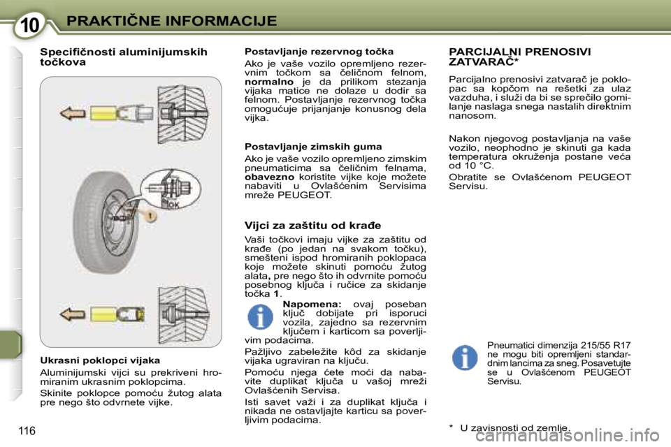 Peugeot 407 2006  Упутство за употребу (in Serbian) �1�0�P�R�A�K�T�I�Č�N�E� �I�N�F�O�R�M�A�C�I�J�E� 
�1�1�6
�U�k�r�a�s�n�i� �p�o�k�l�o�p�c�i� �v�i�j�a�k�a 
�A�l�u�m�i�n�i�j�u�m�s�k�i�  �v�i�j�c�i�  �s�u�  �p�r�e�k�r�i�v�e�n�i�  �h�r�o�- 
�m�i�r�a�n�i�