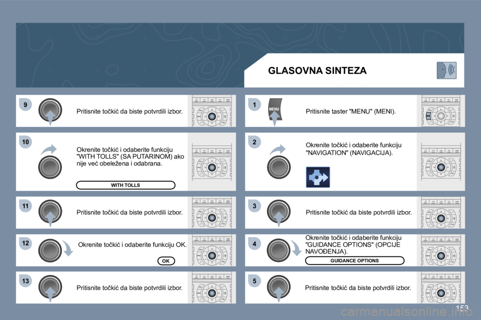 Peugeot 407 2006  Упутство за употребу (in Serbian) �9
�1�0
�1�1
�1�2 
�1�3 �1 
�2 
�3 
�4
�5
�1�5�3
�P�r�i�t�i�s�n�i�t�e� �t�o�č�k�i�ć� �d�a� �b�i�s�t�e� �p�o�t�v�r�d�i�l�i� �i�z�b�o�r�.�  
�P�r�i�t�i�s�n�i�t�e� �t�o�č�k�i�ć� �d�a� �b�i�s�t�e� �p�