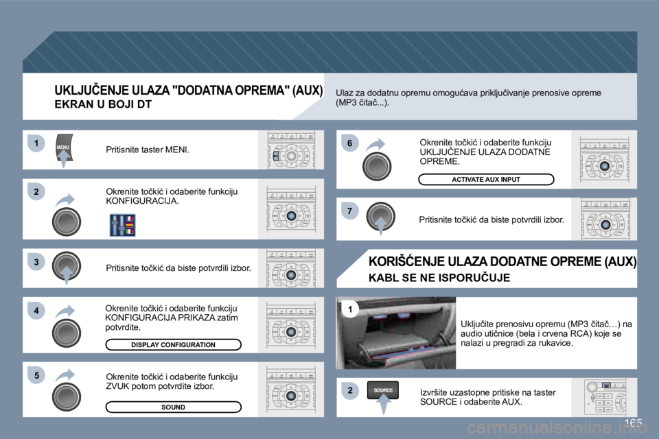 Peugeot 407 2006  Упутство за употребу (in Serbian) �2 
�3 
�4�5 �6 
�7
�2
�1
�1
�U�K�L�J�U�Č�E�N�J�E� �U�L�A�Z�A� �"�D�O�D�A�T�N�A� �O�P�R�E�M�A�"� �(�A�U�X�)
�E�K�R�A�N� �U� �B�O�J�I� �D�T
�P�r�i�t�i�s�n�i�t�e� �t�a�s�t�e�r� �M�E�N�I�.�  
�O