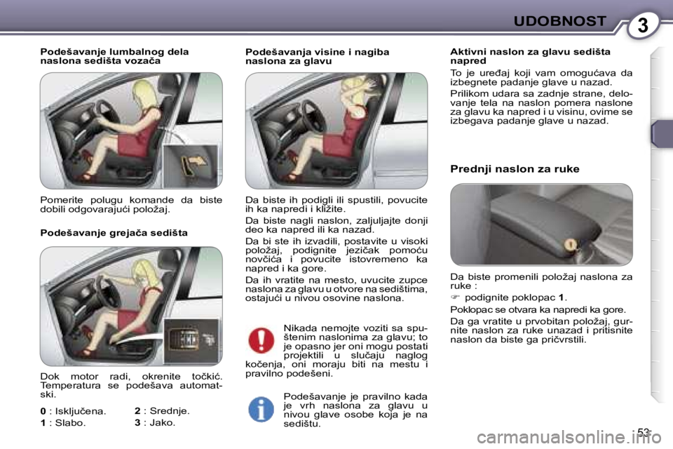 Peugeot 407 2006  Упутство за употребу (in Serbian) �3�U�D�O�B�N�O�S�T� 
�5�3
�P�o�d�e�š�a�v�a�n�j�a� �v�i�s�i�n�e� �i� �n�a�g�i�b�a�  
�n�a�s�l�o�n�a� �z�a� �g�l�a�v�u�A�k�t�i�v�n�i� �n�a�s�l�o�n� �z�a� �g�l�a�v�u� �s�e�d�i�š�t�a� 
�n�a�p�r�e�d 
�T�