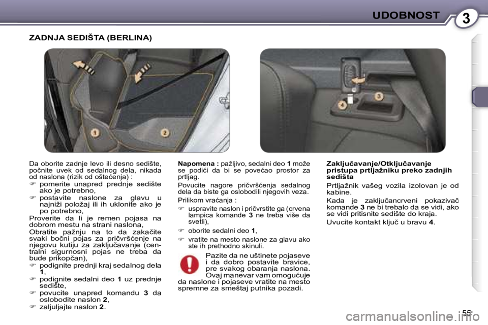 Peugeot 407 2006  Упутство за употребу (in Serbian) �3�U�D�O�B�N�O�S�T� 
�5�5
�Z�A�D�N�J�A� �S�E�D�I�Š�T�A� �(�B�E�R�L�I�N�A�)
�N�a�p�o�m�e�n�a� �:� �p�a�ž�l�j�i�v�o�,� �s�e�d�a�l�n�i� �d�e�o�  �1� �m�o�ž�e� 
�s�e�  �p�o�d�i�ć�i�  �d�a�  �b�i�  �s�